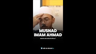 Apakah Musnad Imam Ahmad Ada Hadis Dhoifnya?