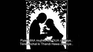 Pyari maa mujhko teri dua chahiye Tere aanchal ki thandi hawa chahiye||Love you mom just for you||