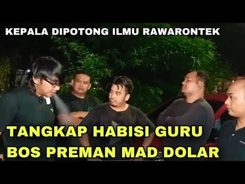 PENGEJARAN GURU BOS PREMAN MAD DOLAR ILMU RAWARONTEK