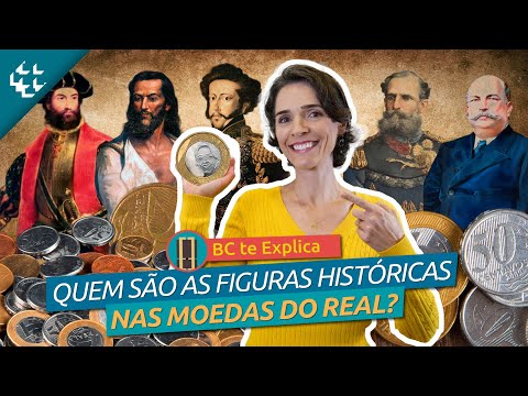 BC te Explica #151 - Quem são as Figuras Históricas nas Moedas do Real?