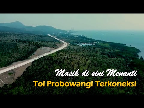 Masih di sini Menanti Tol Probowangi, Optimisme Kemajuan Probolinggo-Banyuwangi!