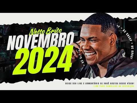 NETTO BRITO MÚSICAS NOVAS - NOVEMBRO 2024