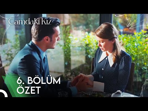 Camdaki Kız 6. Bölüm Özet