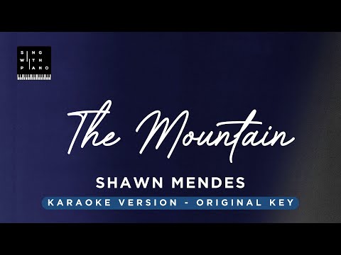 The Mountain – Shawn Mendes (Original Key Karaoke) – Piano instrumental cover with Lyrics