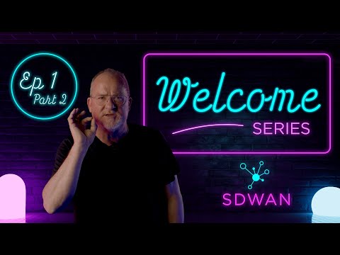 Meet ExtremeCloud SD-WAN - Episode 1, Part 2
