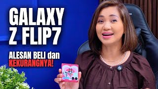 Galaxy Z Flip7 - Bukan Sekedar "SMARTPHONE MAHAL"