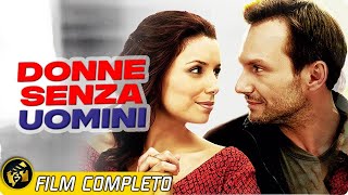 DONNE SENZA UOMINI | Eva Longoria e Christian Slater in un villaggio tutto al femminile!