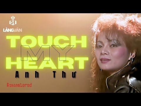 Anh Thư (1987) | Touch My Heart | Bolsa Về Đêm 1 | Official Music Video