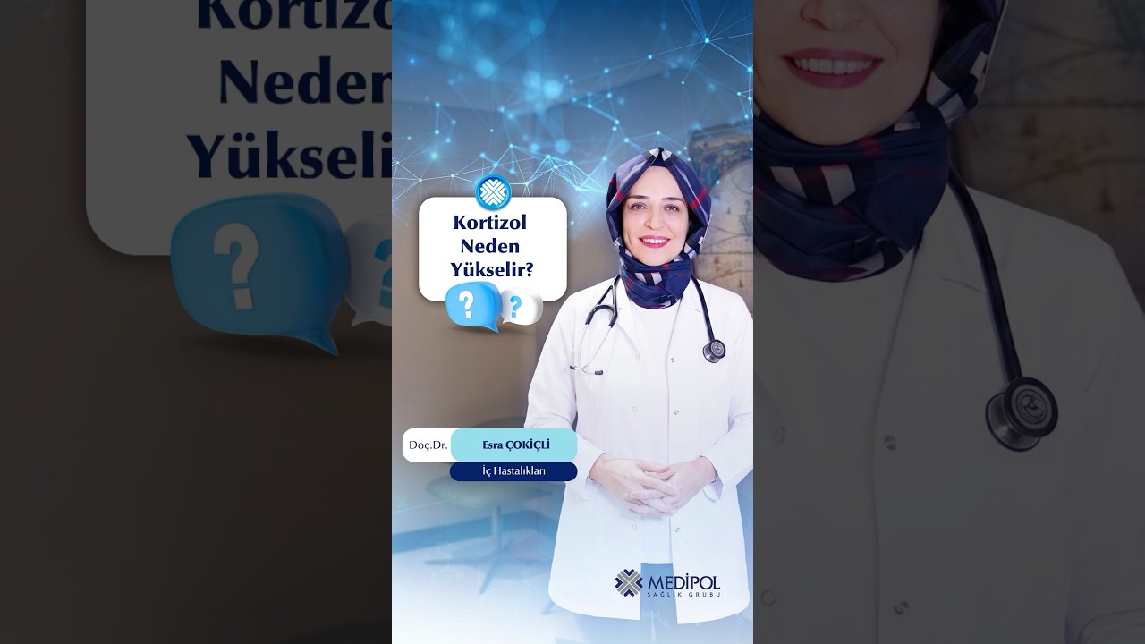 Kortizol Yüksekliği Neden Olur? Belirtileri Nelerdir?