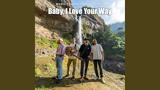 Baby, I Love Your Way