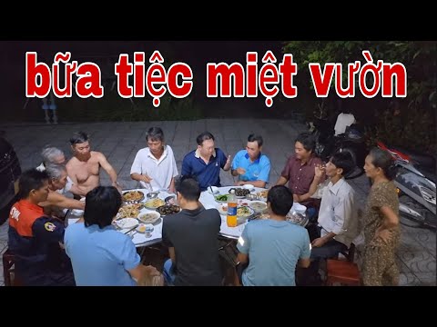 Tiệc Chiêu Đãi Con Cháu Từ Sài Gòn Và Vũng Tàu Về Quá Đông Vui # SĂN BẮT ĐỒNG THÁP #