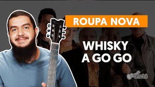 Cifra Club - Roupa Nova - Whisky A Go Go