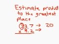 Estimating Products and Place Values