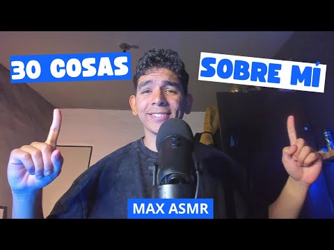 ASMR 30 COSAS SOBRE MÍ! ESPECIAL de cumpleaños y de los 100.000 SUBS🤩✨| ASMR en español para dormir