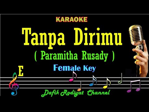 Tanpa Dirimu (Karaoke) Paramitha Rusady Nada Wanita/ Cewek/ Female key E