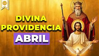Oración a la Divina Providencia para iniciar abril ✝️- Caminando con Dios