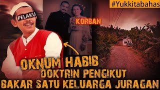 OKNUM HABIB BKAR 1 KELUARGA JURAGAN, KRN HUTANG 500JT  #Yukkitabahas