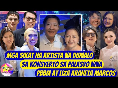 Mga Sikat na Artista na Dumalo sa Konsyerto sa Palasyo nina PBBM at Liza Araneta Marcos