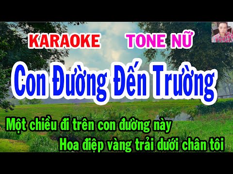 Karaoke – Con đường đến trường – Tone Nữ – Nhạc Sống – gia huy karaoke