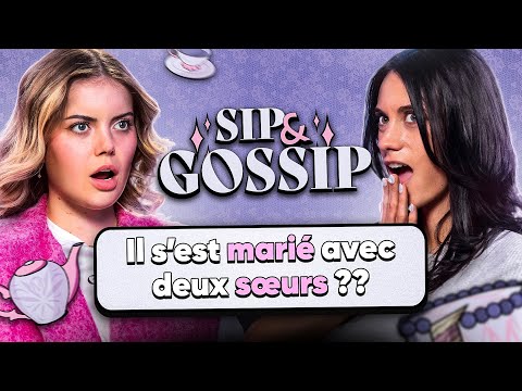 Il s'est marié avec deux sœurs ?? - SIP& GOSSIP #20 (ft. Romy)