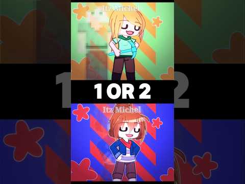 1 or 2? #gacha #gachalife #gachaclub #trend #shorts