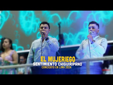 Sentimiento Chigripano- MIX EL MUJERIEGO   -  En vivo Lima  2024