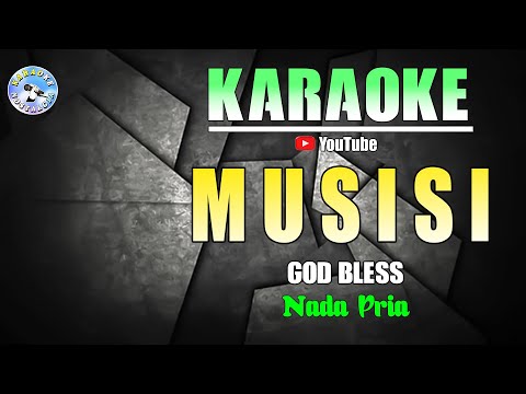 MUSISI – God Bless [ KARAOKE HD ] Nada Pria