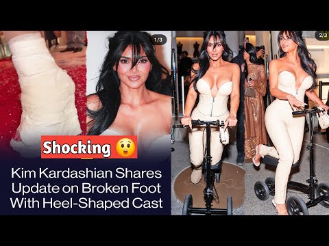 "Kim Kardashian Turns a Broken Foot Into High Fashion – See Her Heel-Shaped Cast!"