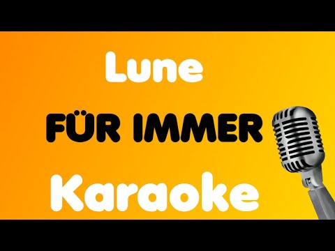 Lune • FÜR IMMER • Karaoke