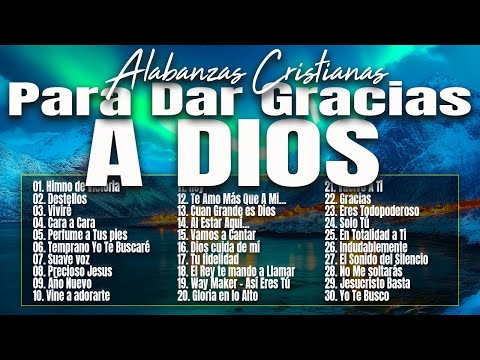 MUSICA CRISTIANA PARA SENTIR LA PRESENCIA DE DIOS 🔥 HERMOSAS ALABANZAS CRISTIANAS DE ADORACION 2024