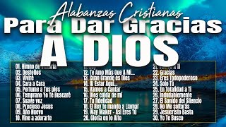 MUSICA CRISTIANA PARA SENTIR LA PRESENCIA DE DIOS 🔥 HERMOSAS ALABANZAS CRISTIANAS DE ADORACION 2024