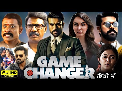 Game Changer Full Movie Hindi Dubbed 2025 | Ram Charan, Kiara Advani, Anjali Review & Unknown Facts