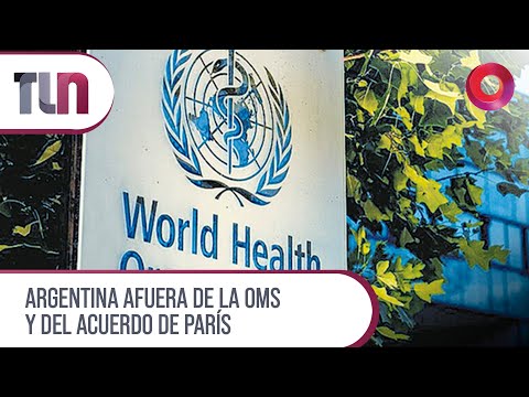 #Telenueve | Argentina afuera de la OMS y del Acuerdo de París