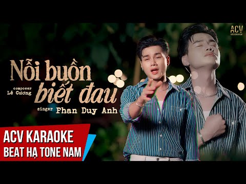 KARAOKE | Nỗi Buồn Biết Đau – Phan Duy Anh | Composer: Lê Cương | Beat Hạ Tone Nam Siêu Dễ Hát