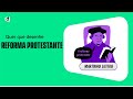 Reforma Protestante e suas Consequências