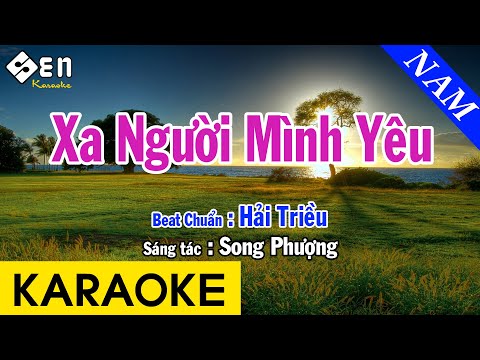 [ KARAOKE ] Xa Người Mình Yêu – Beat Chuẩn Tone Nam