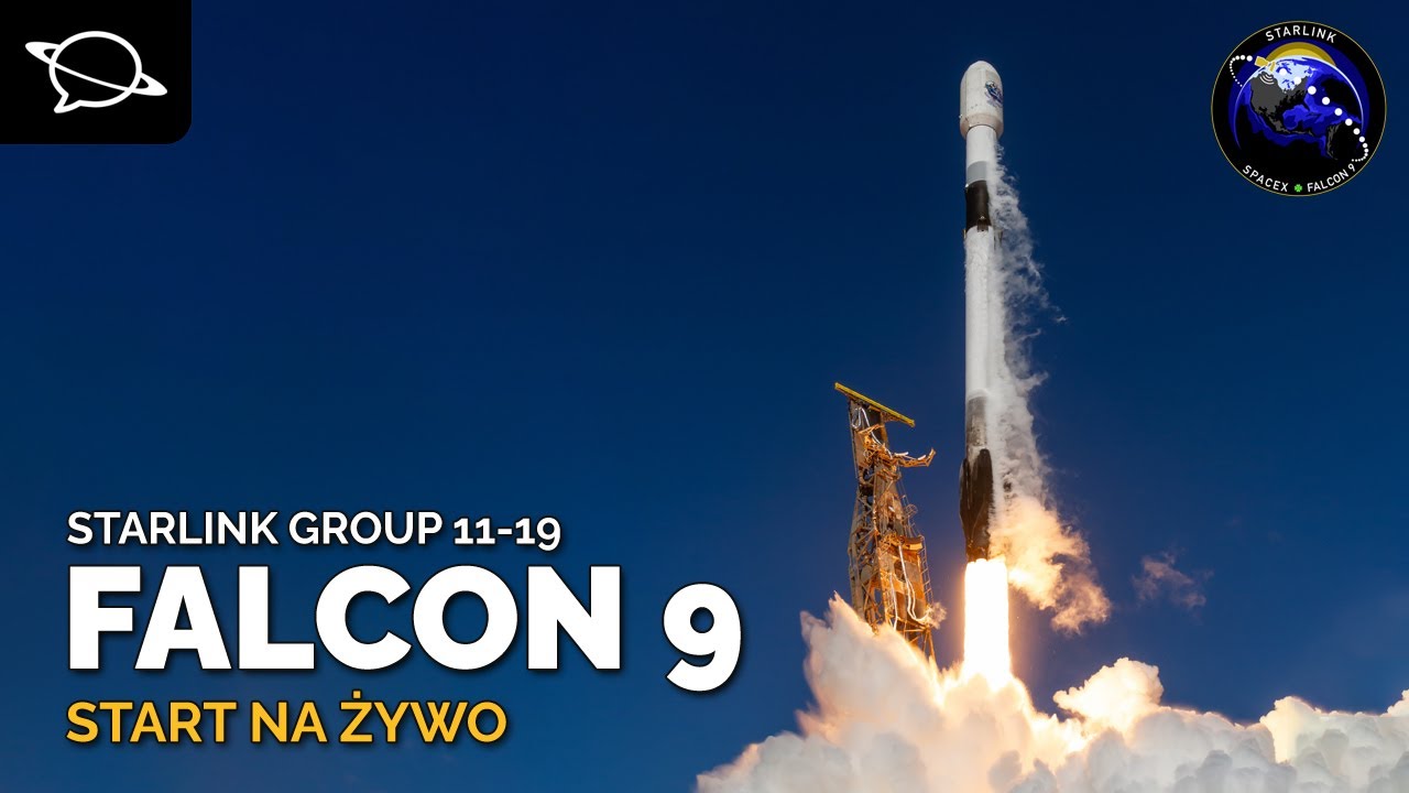 🔴 Oglądamy start Falcona 9 z misją Starlink Group 11-19