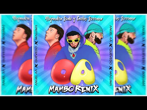 Anuel AA, Quevedo, Maluma - OA [Mambo Remix] Alejandro Seok & Carlos Serrano
