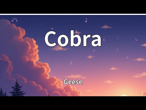 Geese - Cobra (Lyrics)