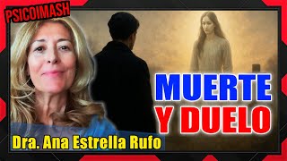 El alma, el duelo y lo que hay más allá de la muerte – Dra. Ana Estrella Rufo