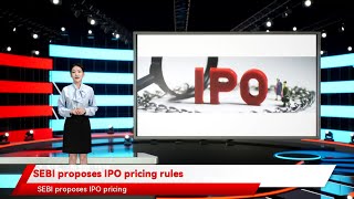 SEBI proposes IPO pricing rules