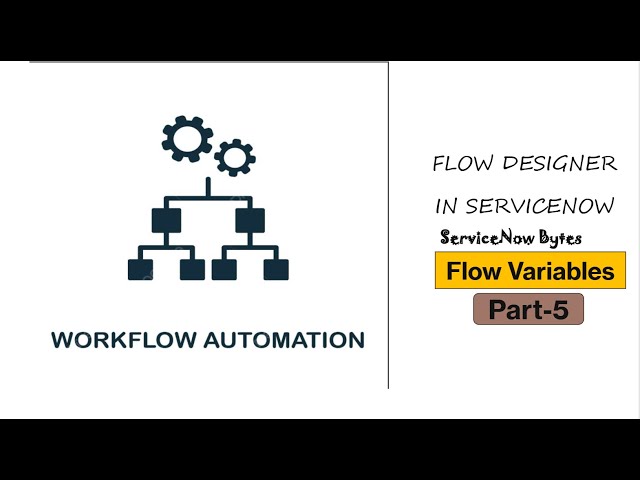 🌟 Understanding Flow Variables in ServiceNow Flow Designer