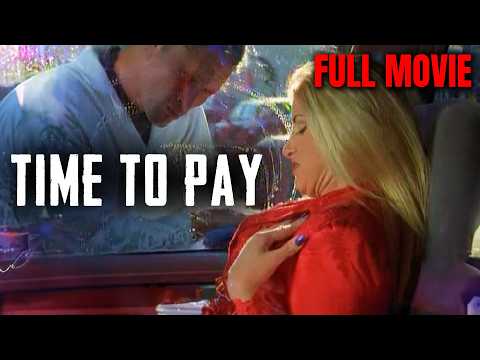 TIME TO PAY | FULL MOVIE FOR FREE | Full Length Drama Movie| English