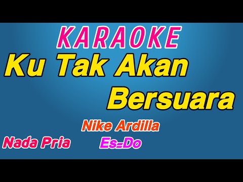 Suara Hatiku || Nike Ardilla || Karaoke Pop Indonesia || Nada Pria