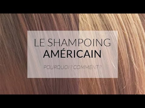 الشامبو الأمريكاني _ le shampoing américain