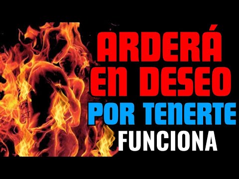 ARDERA EN DESEO EL O ELLA HOY MISMO POR TI ORACIÓN INFALIBLE