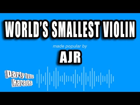 AJR – World’s Smallest Violin (Karaoke Version)