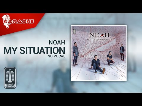 NOAH – My Situation (Official Karaoke Video) | No Vocal – Female Version