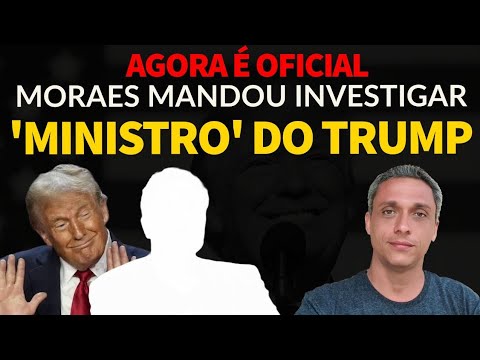 Agora é oficial! Moraes mandou investigar um ministro do governo Americano.