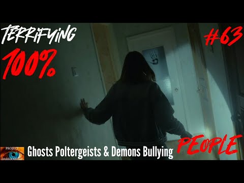 Terrifying Paranormal Videos That Show Ghosts Poltergeists & Demons Bullying People #63 WARNING